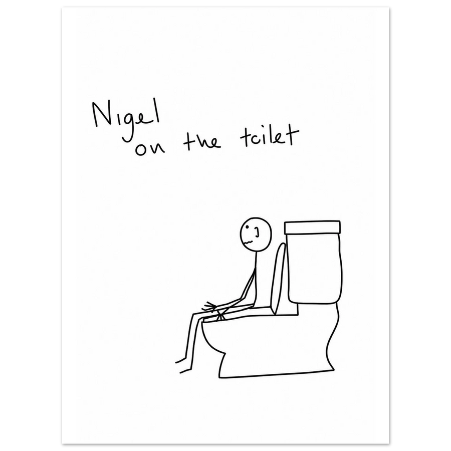 Limited Edition Photorealistic Nigel Print - Nigel on the toilet